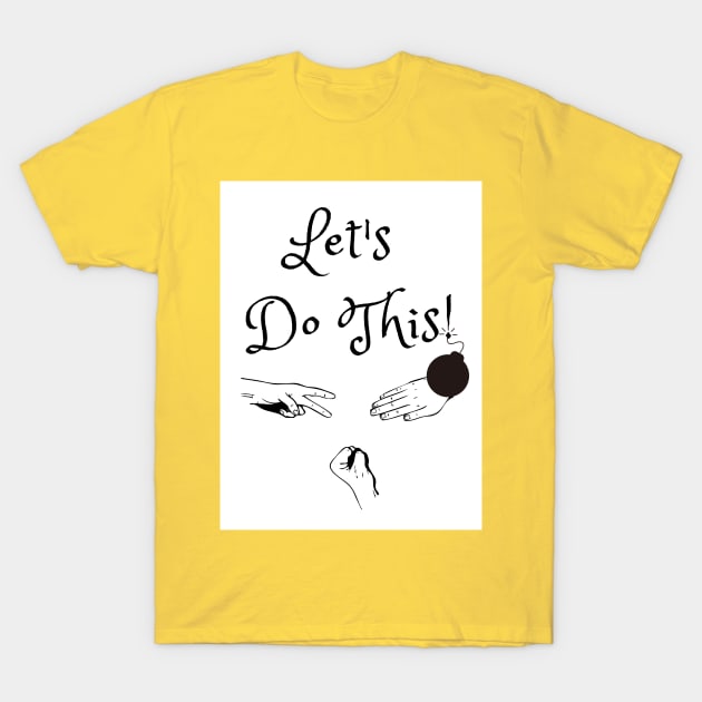 Let's Do This! (MD23GM003) T-Shirt by Maikell Designs